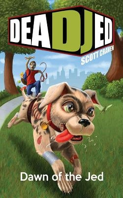 Dead Jed 2: Dawn of the Jed by Craven, Scott