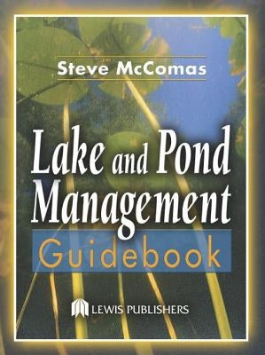 Lake and Pond Management Guidebook by McComas, Steve