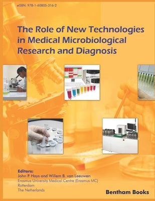 Role of New Technologies in Medical Microbiological Diagnosis and Research by Leeuwen, W. B. Van
