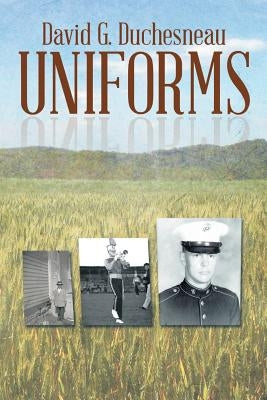 Uniforms by Duchesneau, David G.