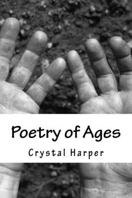 Poetry of Ages by Harper, Ruth M.