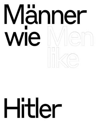 Men Like Hitler by Tietjen, Friedrich