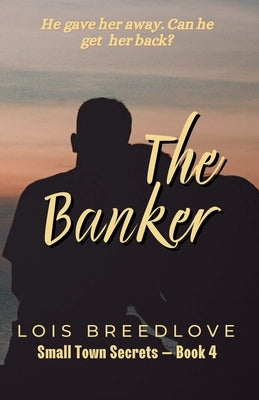 The Banker by Breedlove, Lois