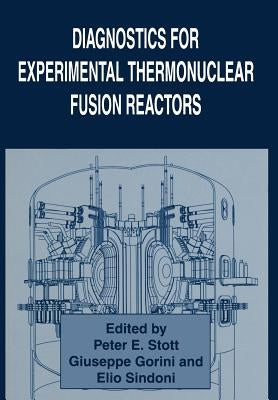 Diagnostics for Experimental Thermonuclear Fusion Reactors by Gorini, Giuseppe