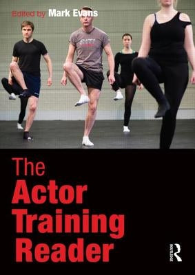 The Actor Training Reader by Evans, Mark