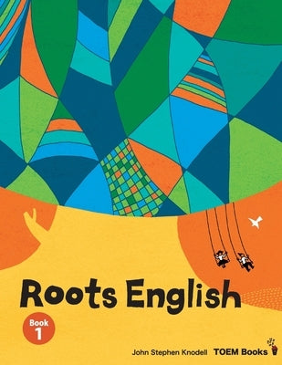 Roots English 1: An English language study textbook for beginner students by Knodell, John Stephen