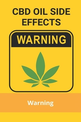 CBD Oil Side Effects: Warning: Cannabis/Cbd Oil-Infused Drinks by Grandner, Heather