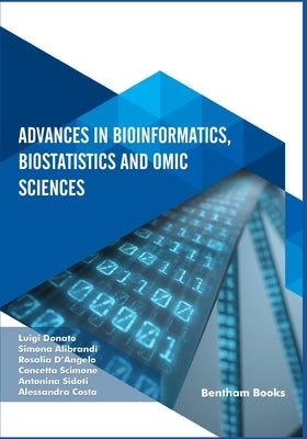 Advances in Bioinformatics, Biostatistics and Omic Sciences by Alibrandi, Simona