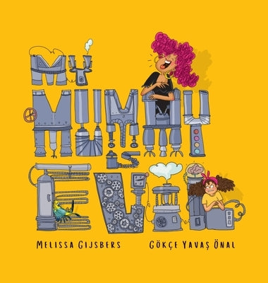My Mummy is Evil by Gijsbers, Melissa
