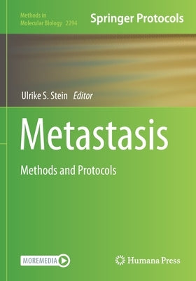 Metastasis: Methods and Protocols by Stein, Ulrike S.