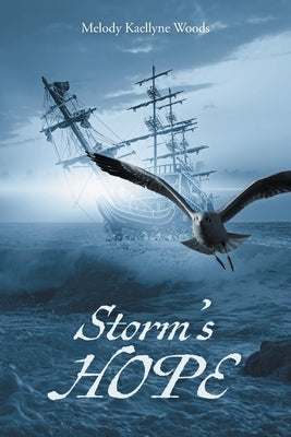 Storm's HOPE by Woods, Melody Kaellyne