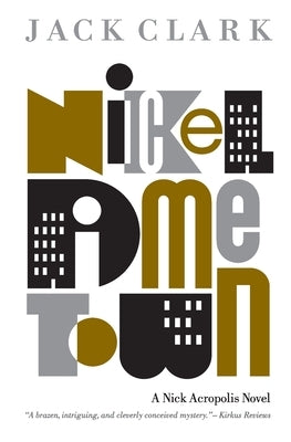 Nickel Dime Town by Clark, Jack