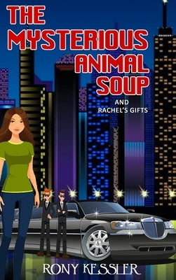 The Mysterious Animal Soup by Kessler, Rony