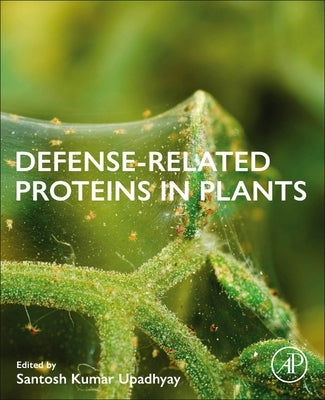 Defense-Related Proteins in Plants by Upadhyay, Santosh Kumar