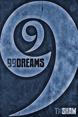 99 Dreams by Shaw, Tm