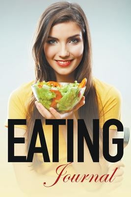 Eating Journal by Speedy Publishing LLC