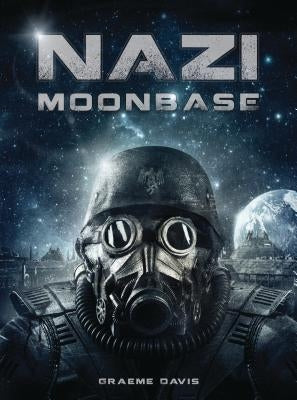 Nazi Moonbase by Davis, Graeme