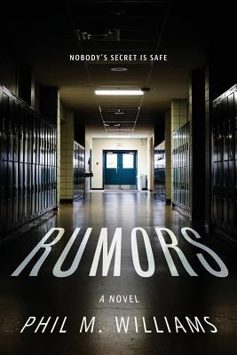 Rumors by Williams, Phil M.