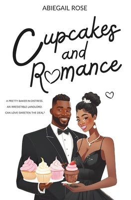 Cupcakes & Romance by Rose, Abiegail