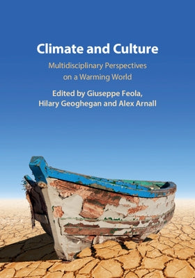 Climate and Culture: Multidisciplinary Perspectives on a Warming World by Feola, Giuseppe