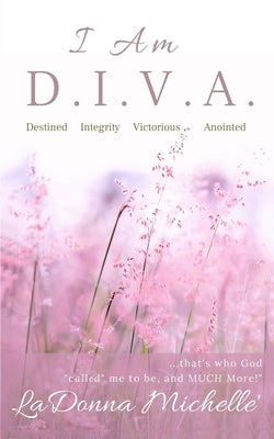 I Am D.I.V.A. by Michelle', Ladonna