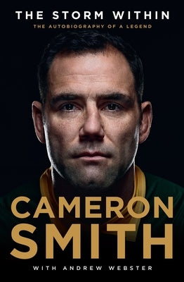 The Storm Within: The Autobiography of a Legend by Smith, Cameron