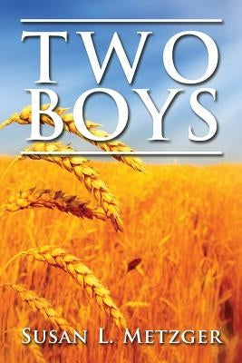 Two Boys by Metzger, Susan L.