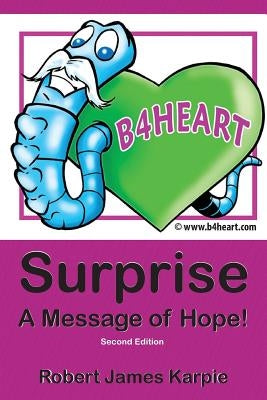 Surprise: A Message of Hope! Second Edition by Karpie, Robert James