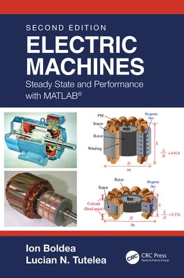 Electric Machines: Steady State and Performance with MATLAB(R) by Boldea, Ion