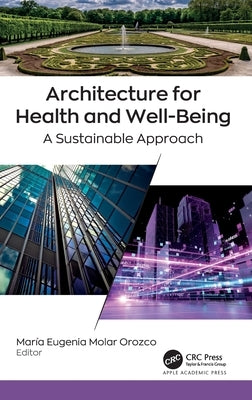 Architecture for Health and Well-Being: A Sustainable Approach by Molar Orozco, María Eugenia