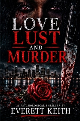 Love Lust and Murder by Keith, Everett