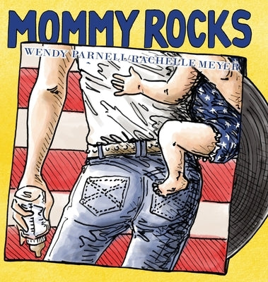 Mommy Rocks by Parnell, Wendy