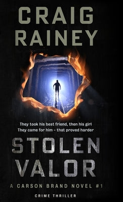 Stolen Valor: A Carson Brand Novel #1 by Rainey, Craig