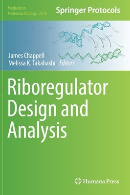 Riboregulator Design and Analysis by Chappell, James
