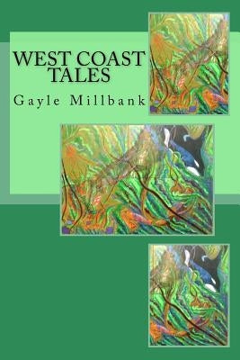 West Coast Tales by Millbank, G. Gayle
