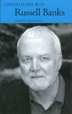 Conversations with Russell Banks by Roche, David