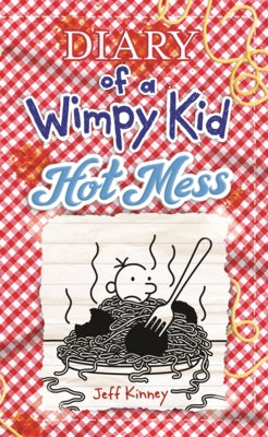 Diary of a Wimpy Kid: Hot Mess by Kinney, Jeff