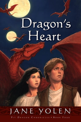 Dragon's Heart: The Pit Dragon Chronicles, Volume Four by Yolen, Jane