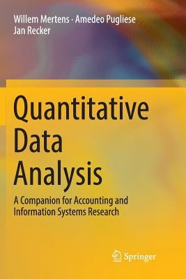 Quantitative Data Analysis: A Companion for Accounting and Information Systems Research by Mertens, Willem
