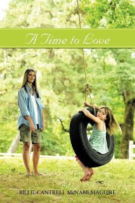 A Time to Love by Maguire, Billie Cantrell McNabb