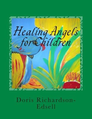 Healing Angels for Children: A Read To Me Grandma, Grandpa Book by Richardson-Edsell, Doris
