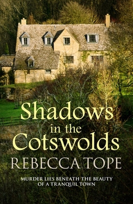 Shadows in the Cotswolds by Tope, Rebecca