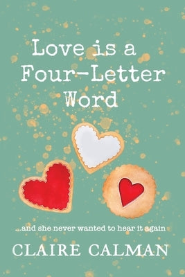 Love Is A Four-Letter Word by Calman, Claire