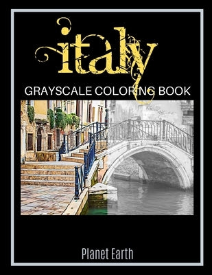Italy Grayscale Coloring Book by Earth, Planet
