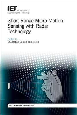 Short-Range Micro-Motion Sensing with Radar Technology by Gu, Changzhan