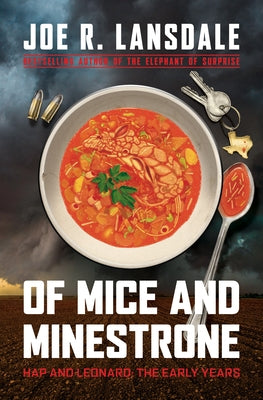 Of Mice and Minestrone: Hap and Leonard: The Early Years by Lansdale, Joe R.