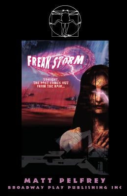 Freak Storm by Pelfrey, Matt