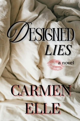 Designed Lies by Elle, Carmen