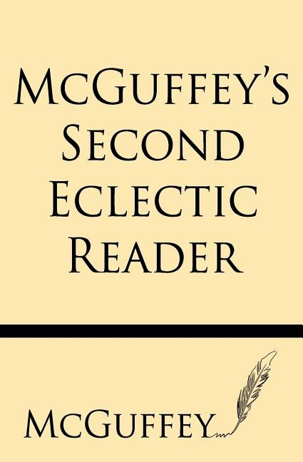 McGuffey's Second Eclectic Reader by McGuffey