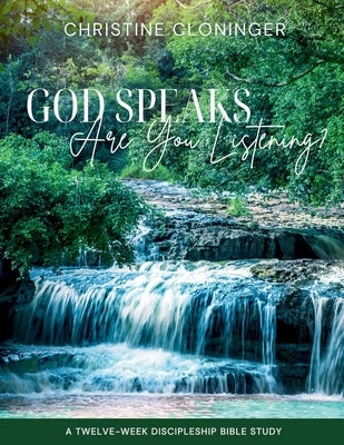 God Speaks Are You Listening? by Cloninger, Christine
